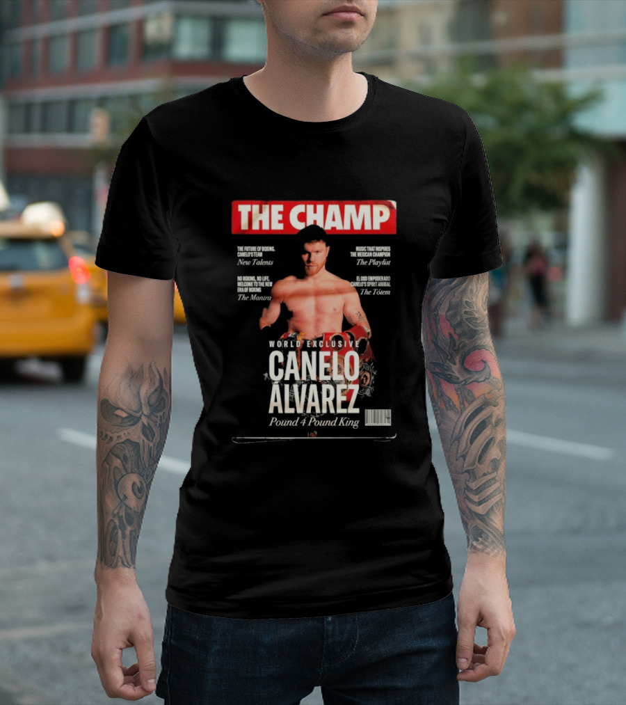 THE CHAMP Canelo Alvarez Pound 4 Pound King World Exclusive T-Shirt