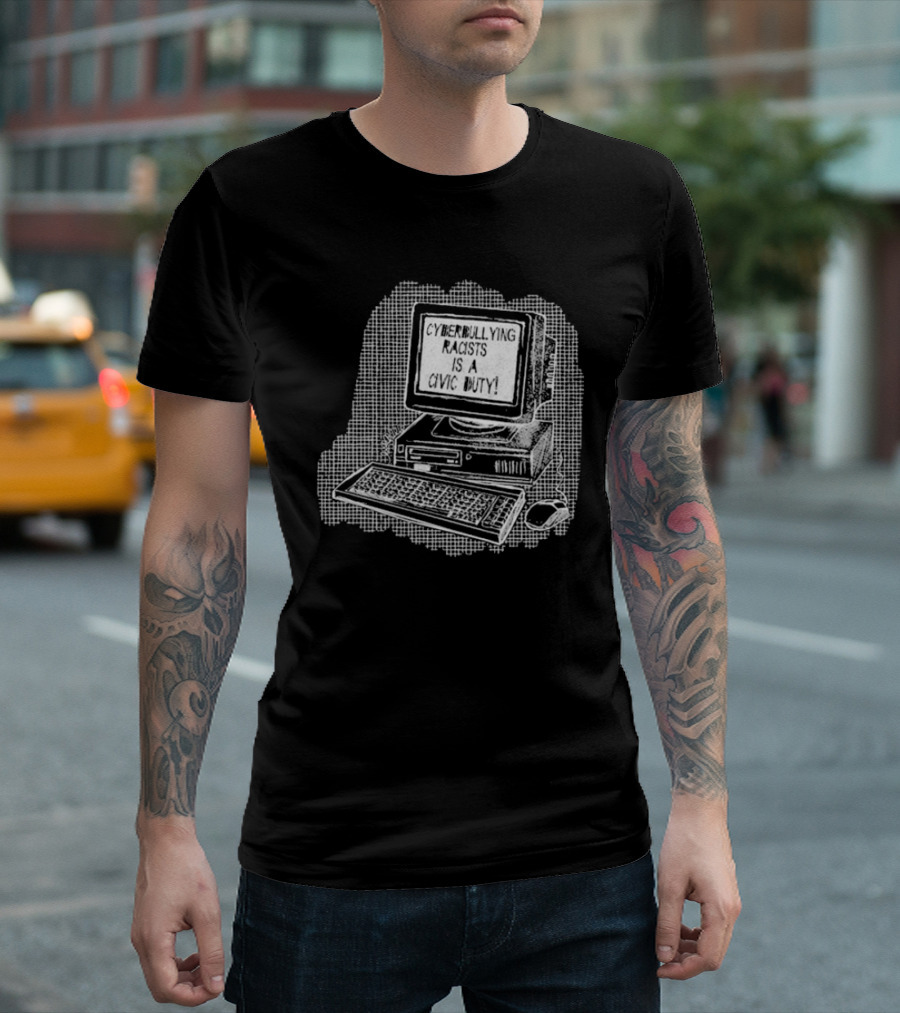 Cyberbullying Racists Is A Civic Duty Computer Retro Style T-Shirt