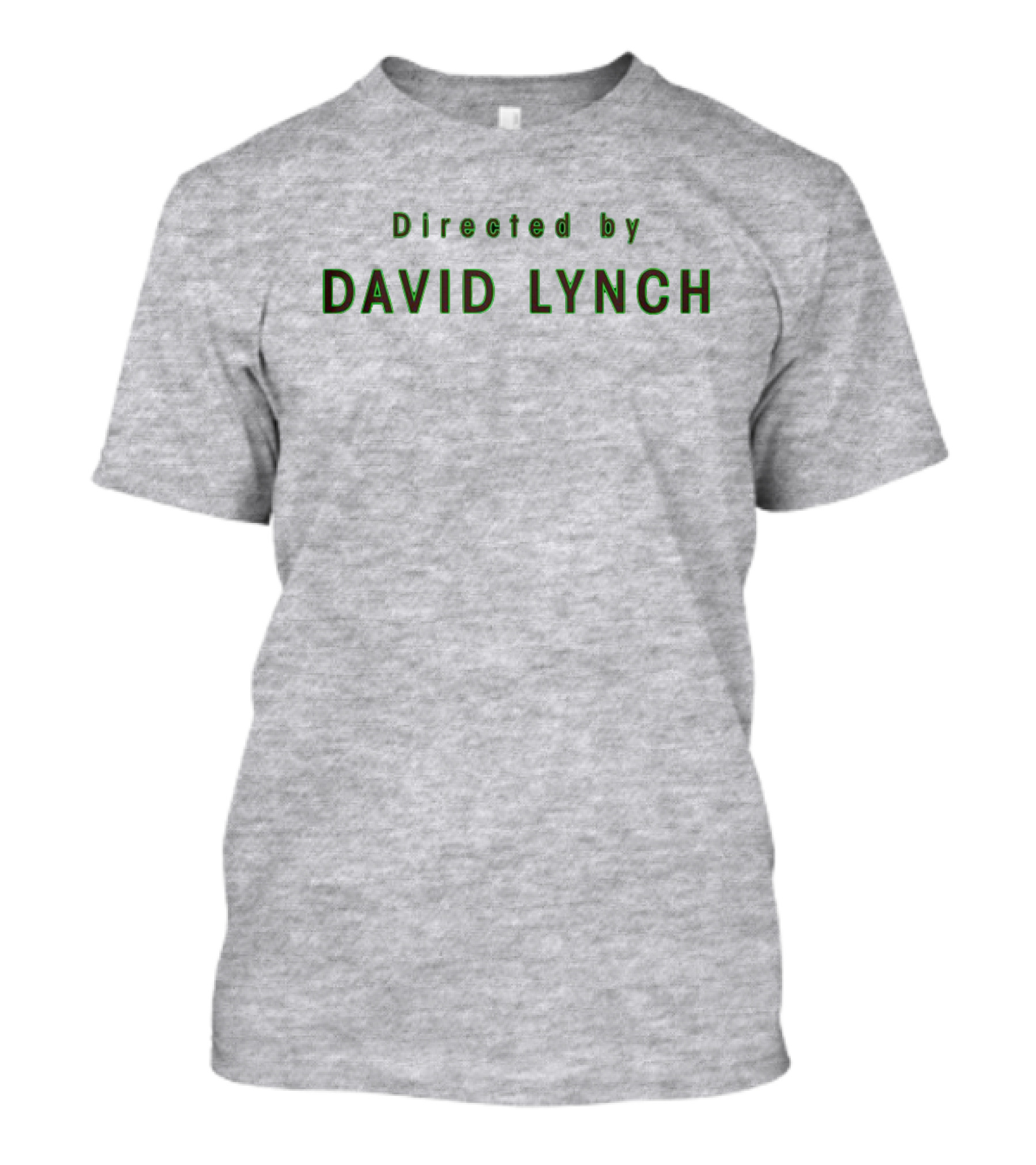 Directed By David Lynch Text In Green Letters T-Shirt