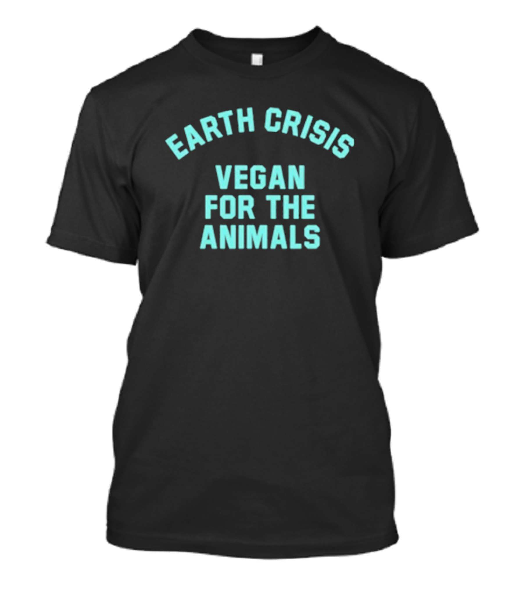 Earth Crisis Vegan For The Animals Compassionate Living Statement T-Shirt