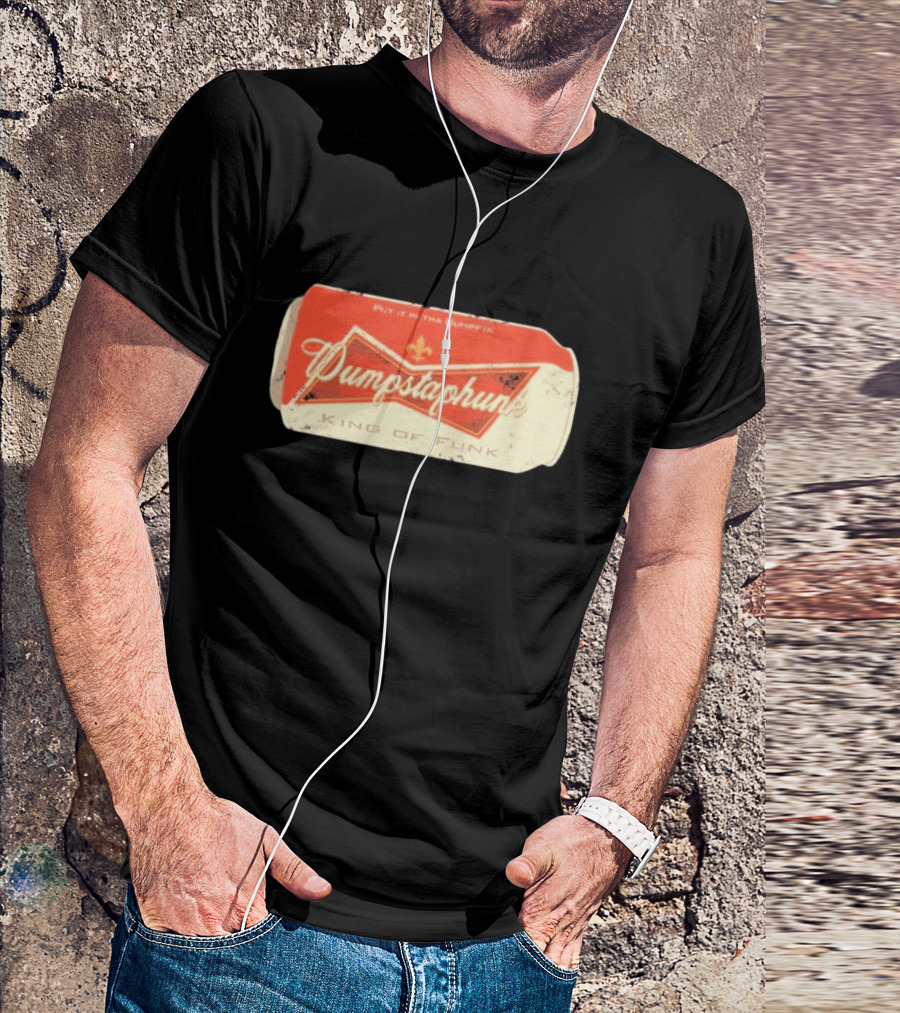Dumpstaphunk Put It In The Dumpster King Of Funk Vintage Beer Can Design T-Shirt