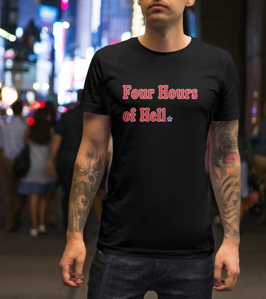 Four Hours Of Hell Red Text With Blue Star T-Shirt