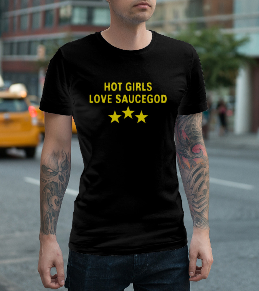 Hot Girls Love Saucegod Three Stars T-Shirt