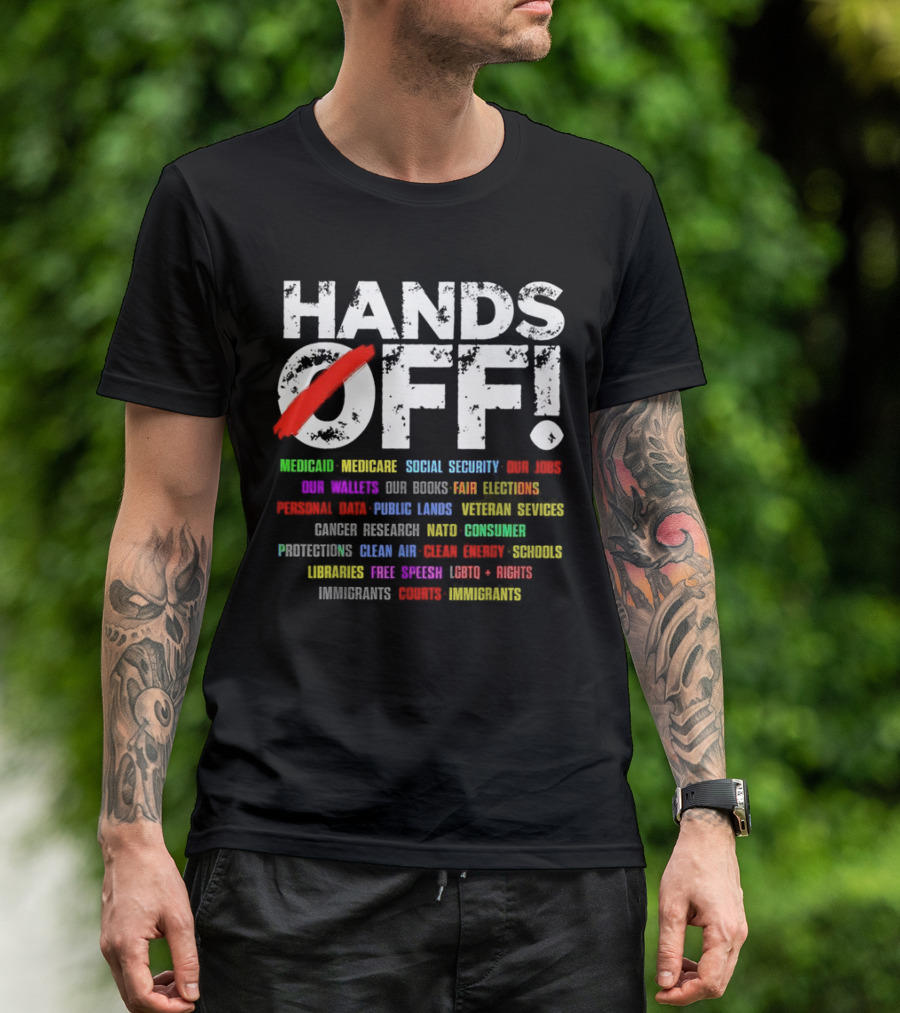 Hands Off: Protecting Healthcare, Education, Environment, And Social Rights T-Shirt