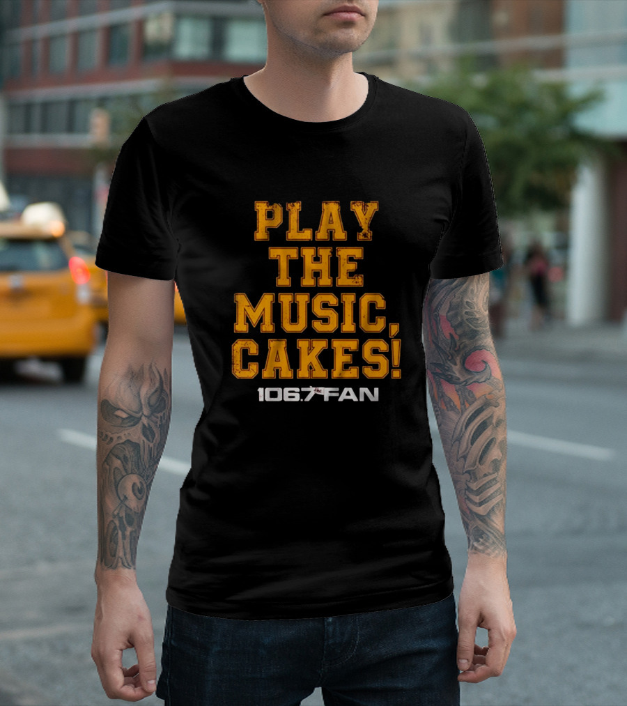106.7 The Fan Play the Music Cakes T-Shirt