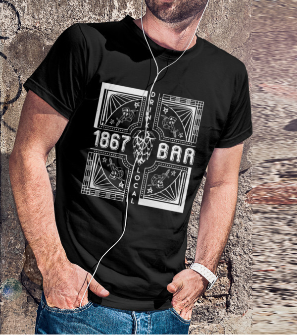 1867 Bar Drink Local Hops And Beers T-Shirt