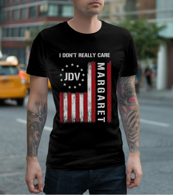 I Don’t Really Care JDV Margaret USA Flag 2025 T-Shirt