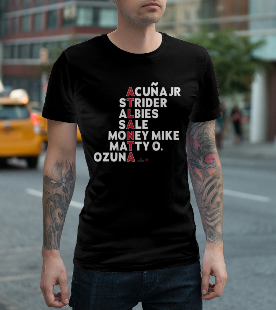 ATLANTA Acuña Jr Strider Albies Sale Money Mike Matty O Ozuna 2025 T-Shirt