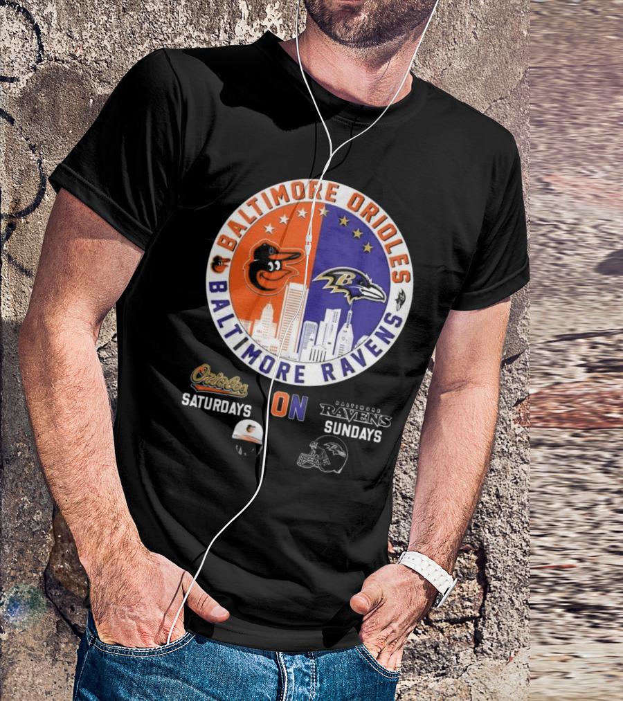 Baltimore Orioles Saturdays Baltimore Ravens Sundays T-Shirt