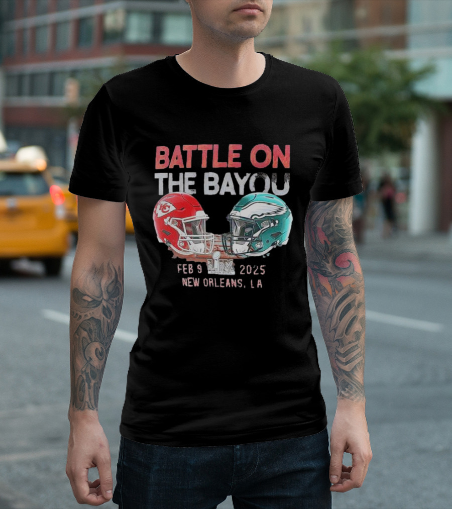 Battle On The Bayou Kansas City Chiefs Vs Philadelphia Eagles Super Bowl LIX Feb 9 2025 New Orleans LA T-Shirt