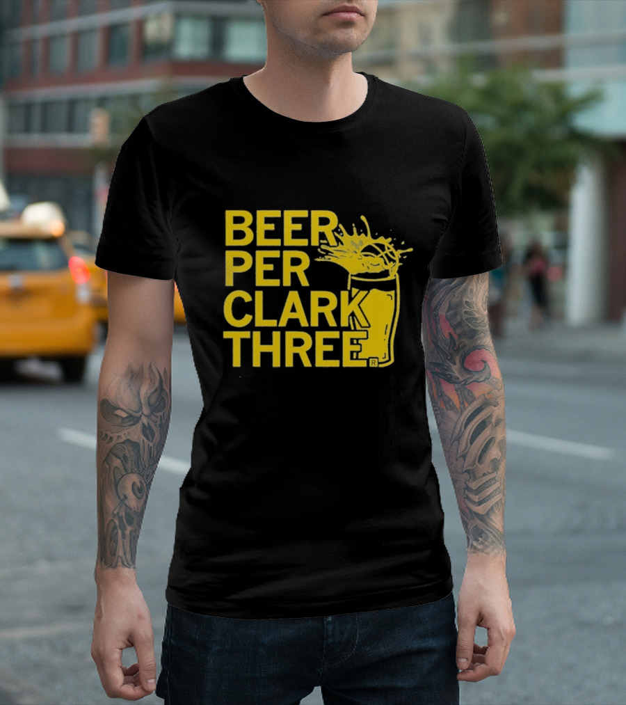 Beer Per Clark Three Slogan with Splashing Drink T-Shirt