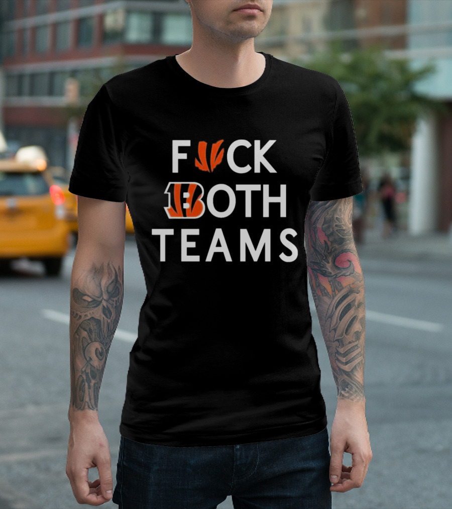 Bengals F*ck Both Teams Bold Statement with Team Initials and Claws T-Shirt