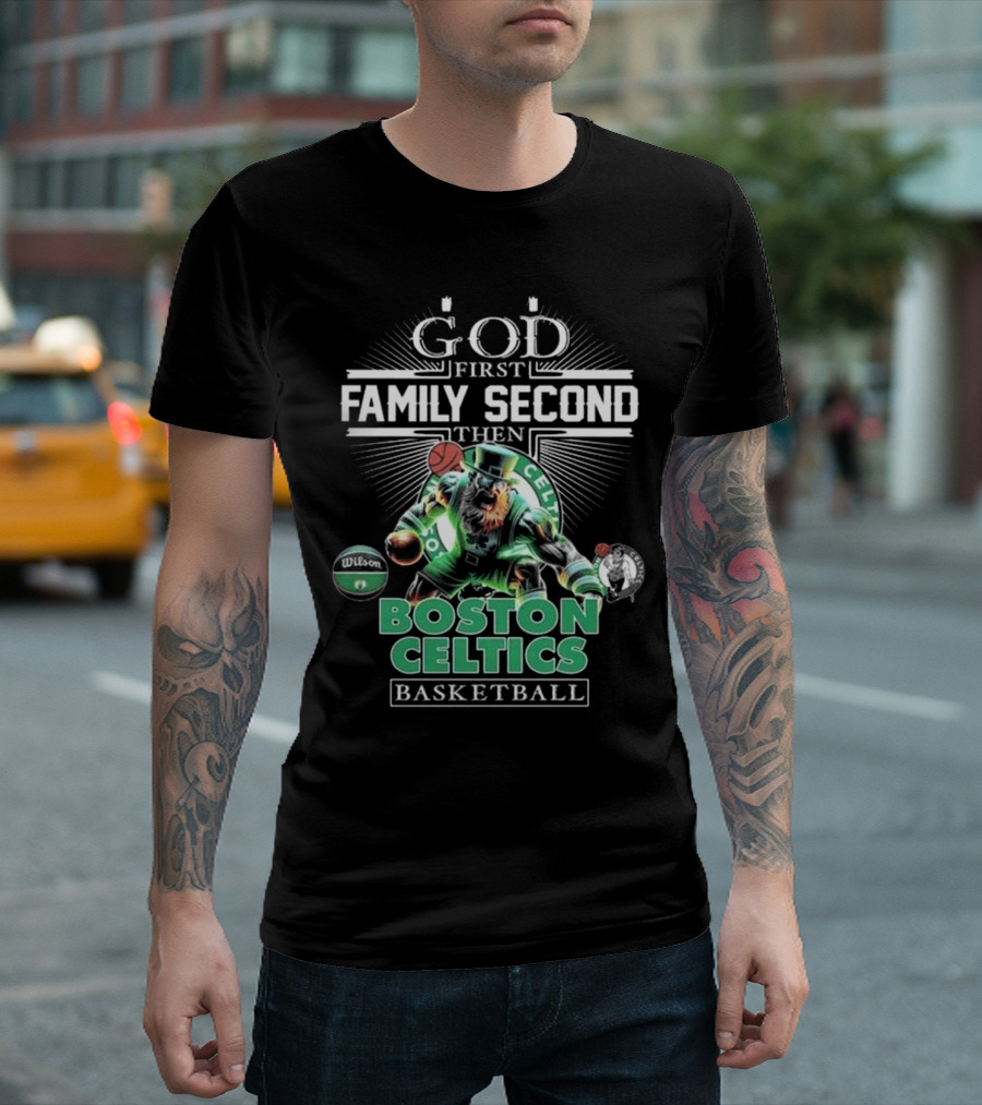Boston Celtics Basketball God First Family Second Then Mascot T-Shirt