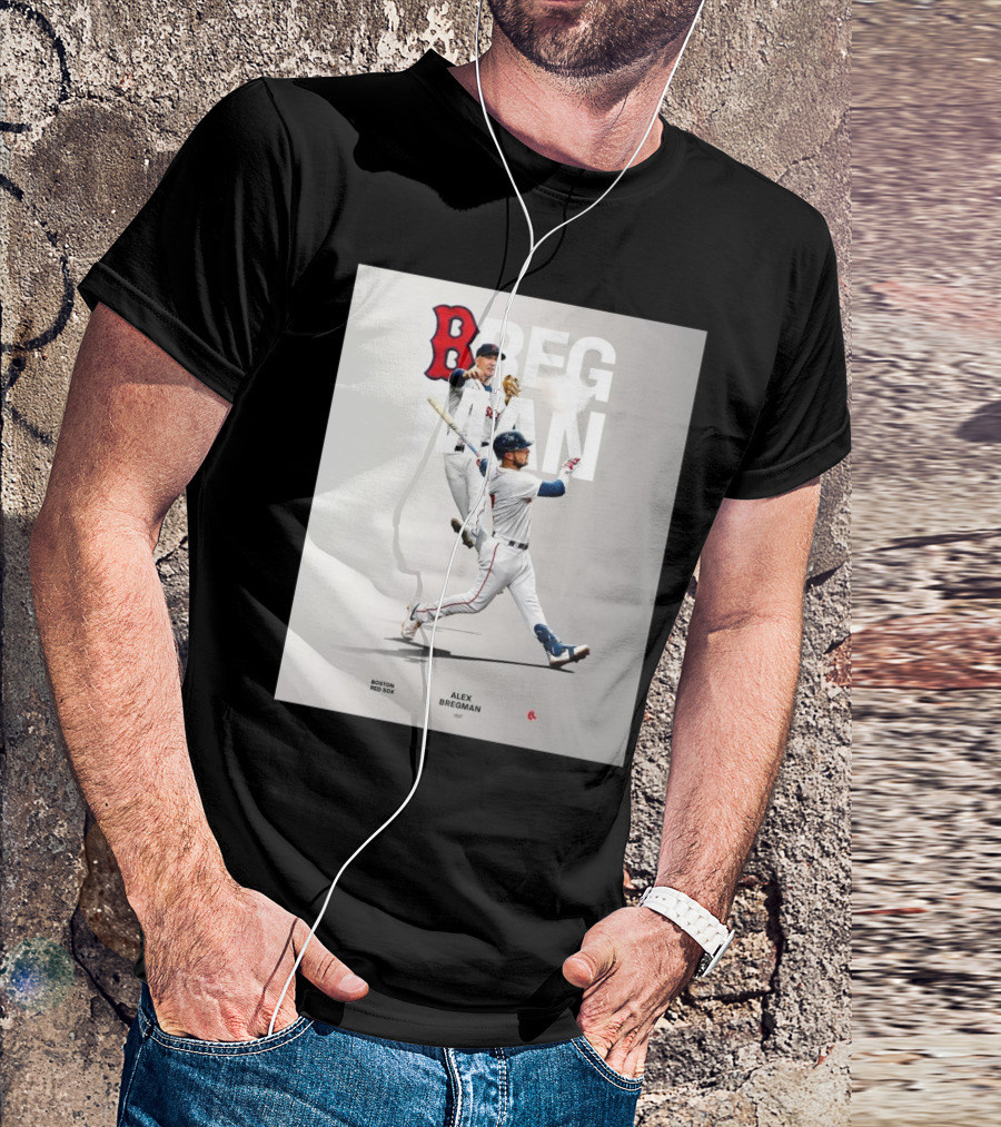 Boston Red Sox Alex Bregman INF Baseball Bregman To Boston T-Shirt