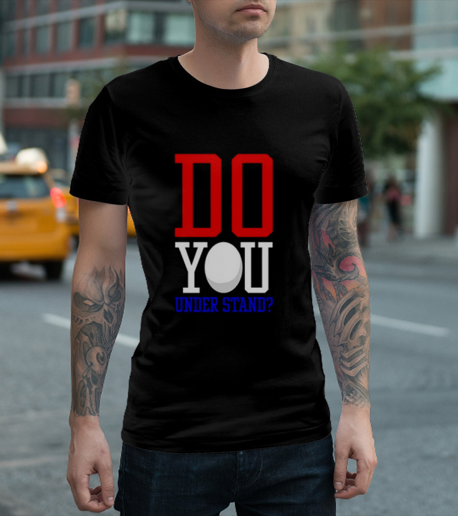 Brendan Cobbina Wearing Do You Understand T-Shirt