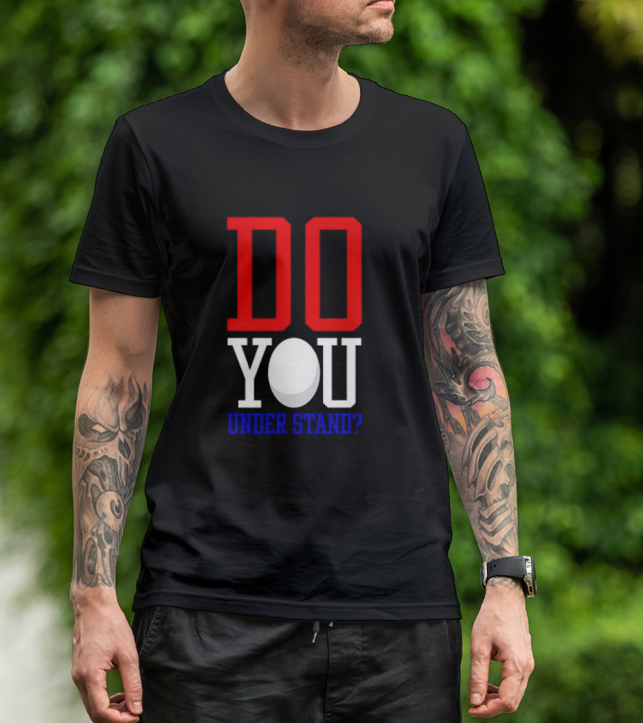 Brendan Cobbina Wearing Do You Understand T-Shirt
