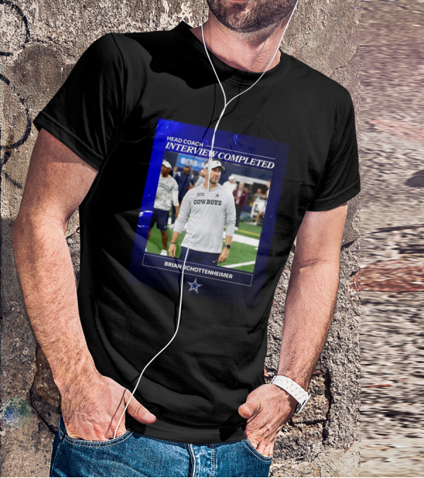 Brian Schottenheimer Head Coach Interview Completed T-Shirt