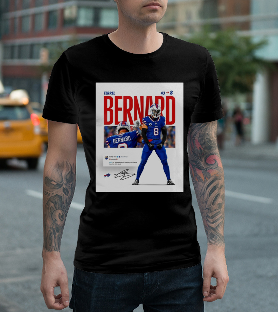 Buffalo Bills Terrel Bernard Number Change From 43 To 8 Signature T-Shirt