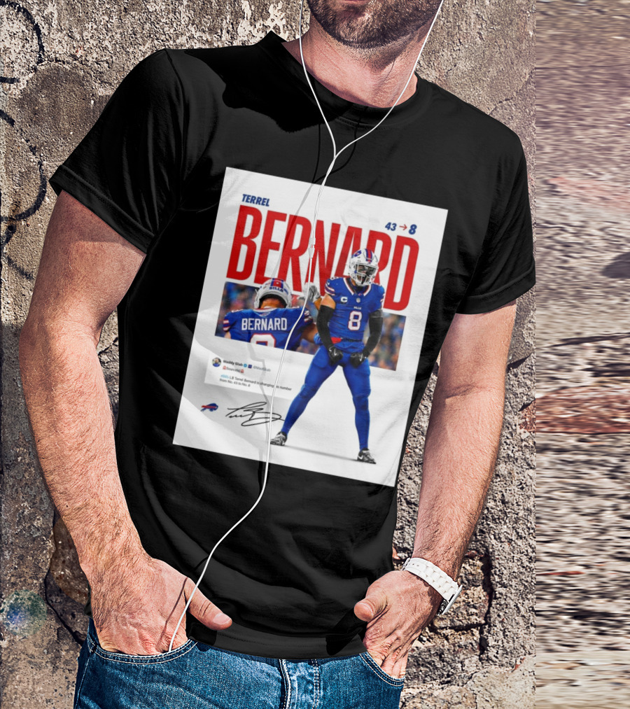 Buffalo Bills Terrel Bernard Number Change From 43 To 8 Signature T-Shirt