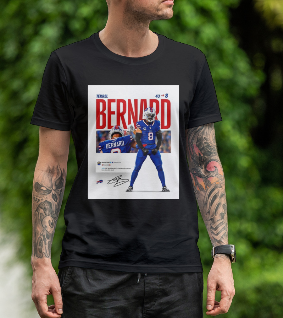 Buffalo Bills Terrel Bernard Number Change From 43 To 8 Signature T-Shirt