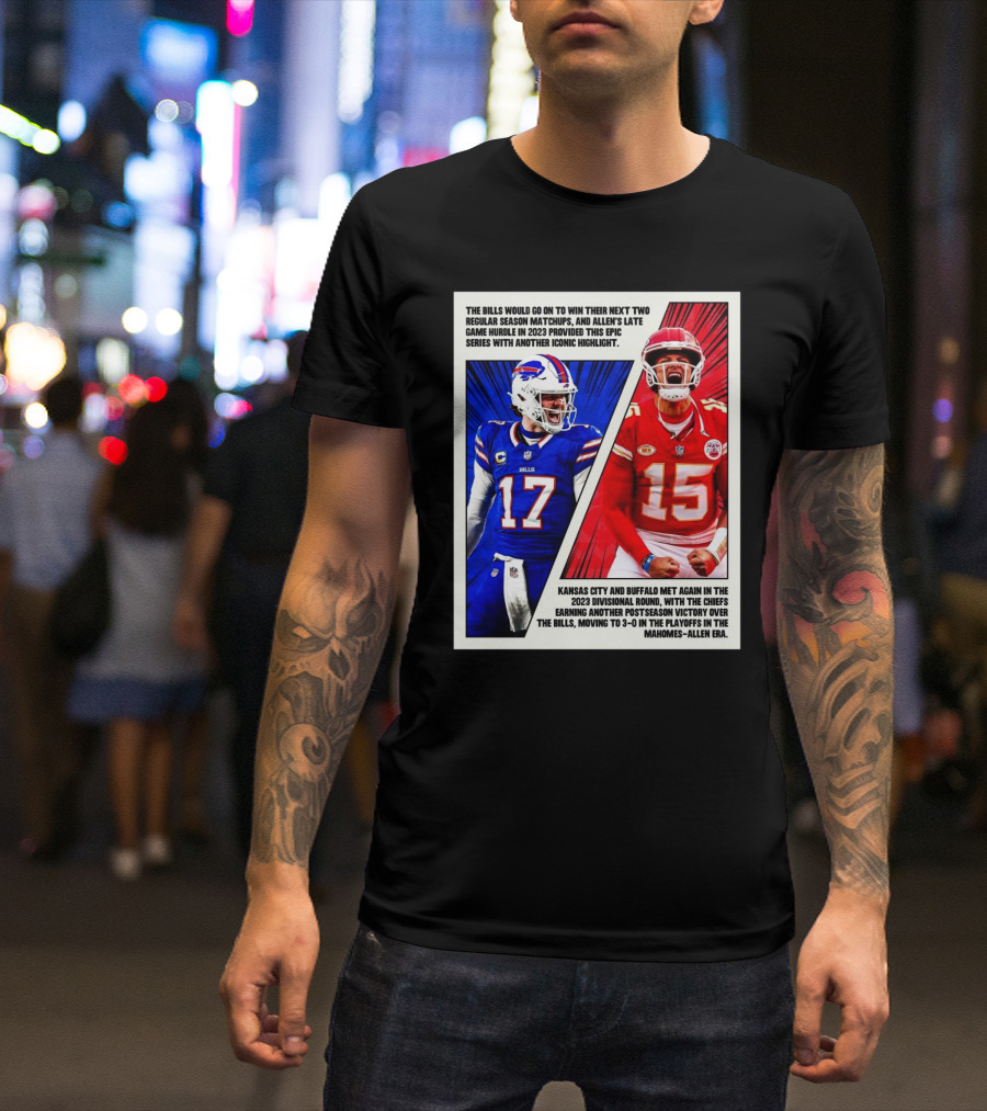 Buffalo Bills Vs Kansas City Chiefs The Bills Would Go On To Win Their Next Two Regular Season Matchups T-Shirt
