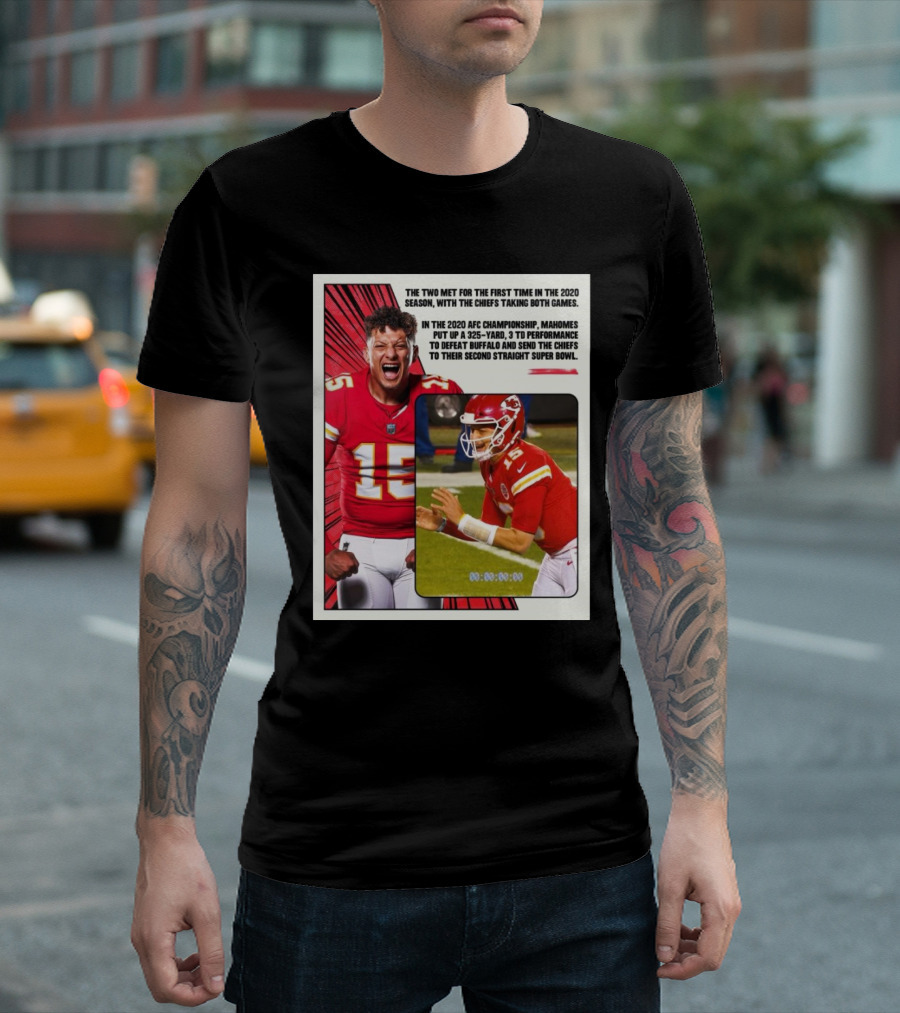 Buffalo Bills Vs Kansas City Chiefs The Two Met For The First Time In The 2020 Season With The Chiefs Taking Both Games T-Shirt