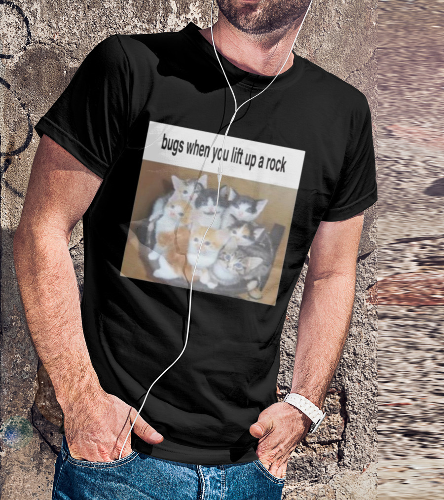 Bugs When You Lift Up A Rock Cringey T-Shirt