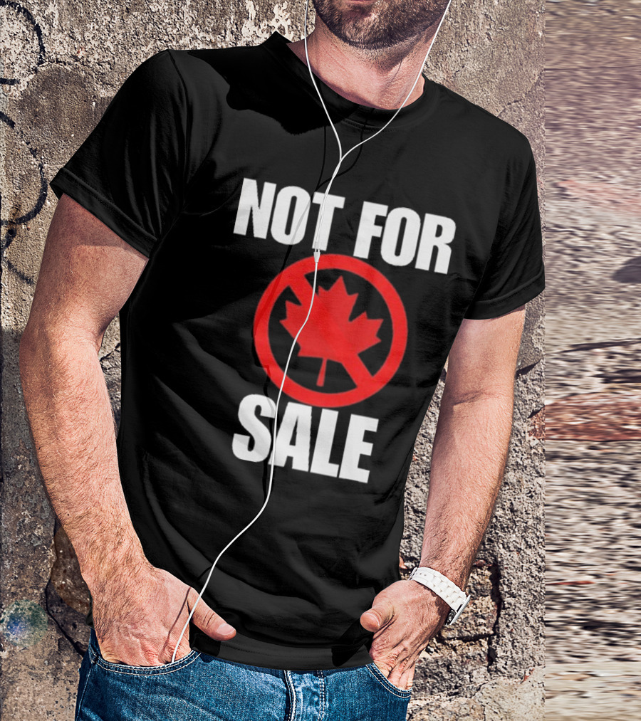Canada Not For Sale T-Shirt