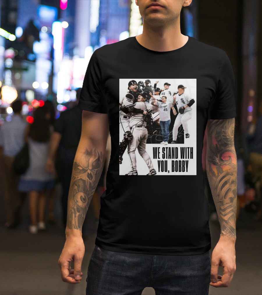 Chicago White Sox We Stand With You Bobby Jenks Treated For Stage 4 Adenocarcinoma, Form Of Stomach Cancer Signature T-Shirt
