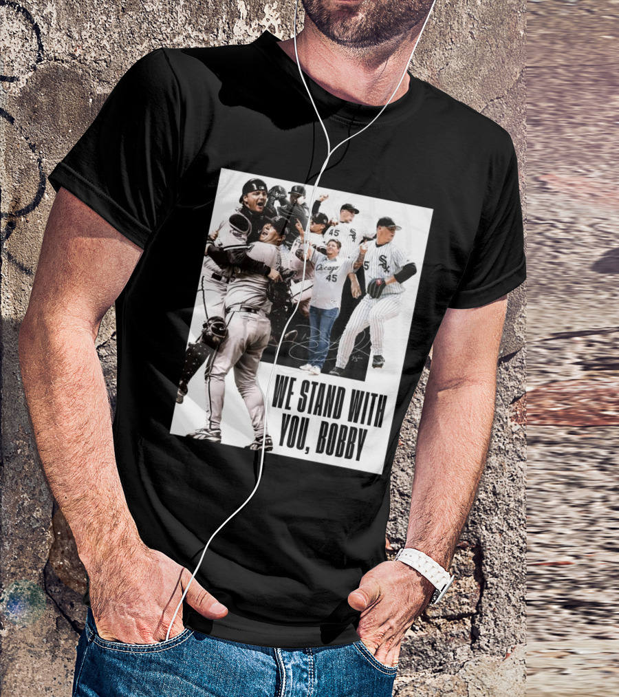 Chicago White Sox We Stand With You Bobby Jenks Treated For Stage 4 Adenocarcinoma, Form Of Stomach Cancer Signature T-Shirt