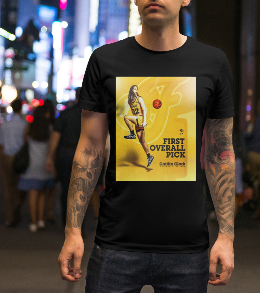 Clark Iowa Hawkeyes Is First Overall Pick To WNBA By Indiana Fever T-Shirt