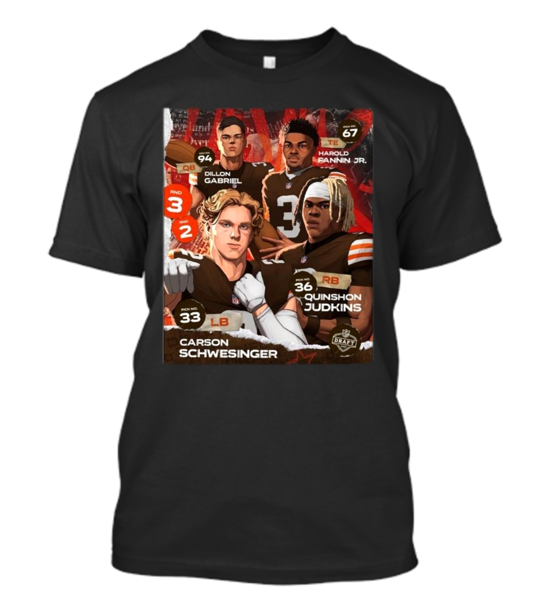Cleveland Browns Dillon Gabriel Harold Fannin Jr. Carson Schwesinger Quinshon Judkins 2025 NFL Draft T-Shirt