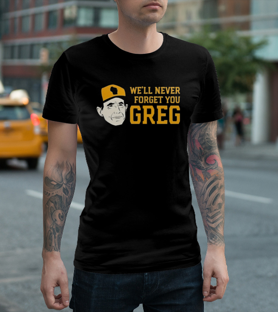 Craig Counsell We’ll Never Forget You Greg T-Shirt