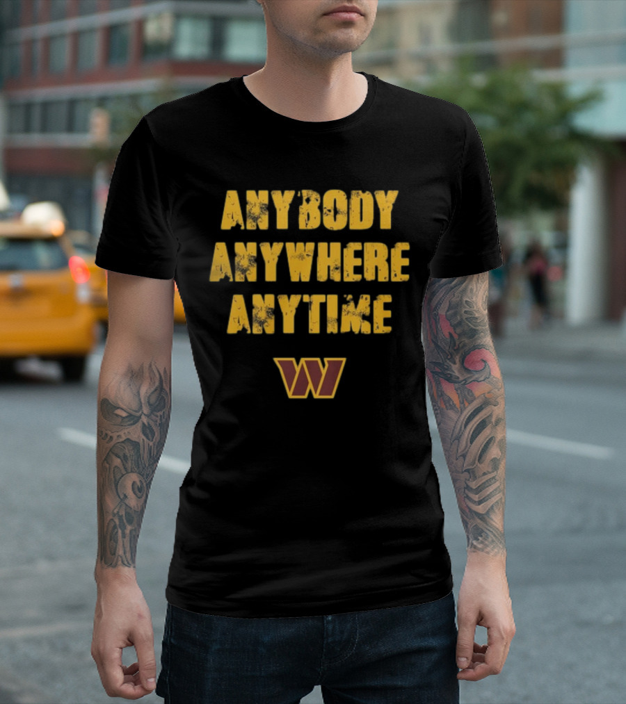 Commanders Anybody Anytime Anywhere T-Shirt