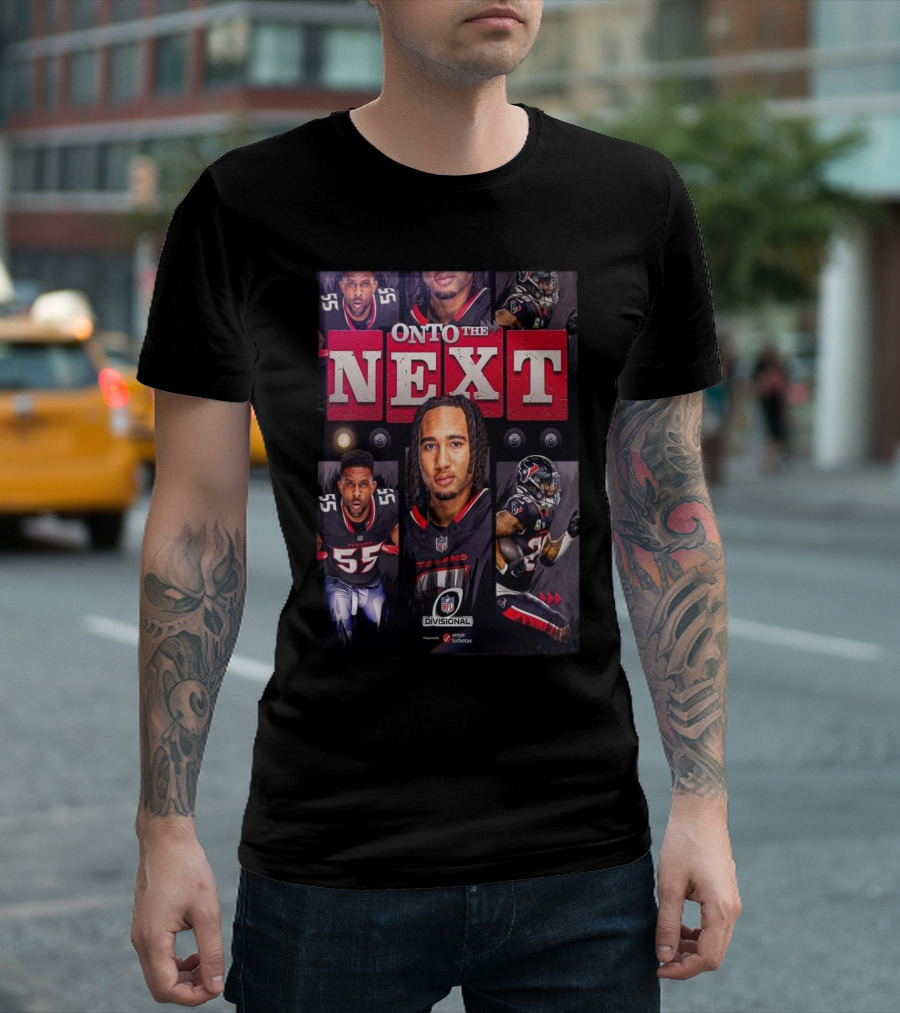Onto The Next Houston Texans NFL Divisional Round 2024 2025 Playoffs T-Shirt
