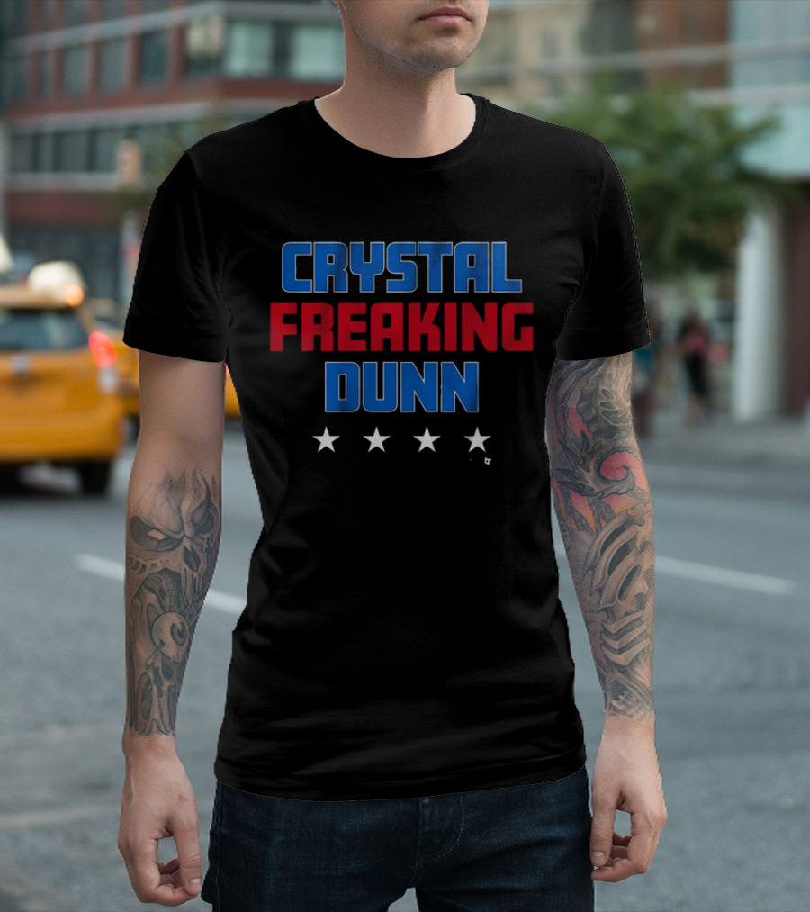 Crystal Freaking Dunn T-Shirt
