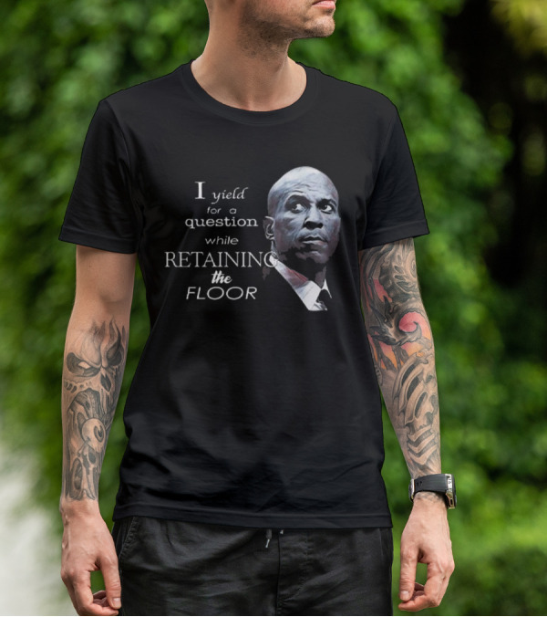 Cory Booker I Yield For A Question While Retaining The Floor T-Shirt