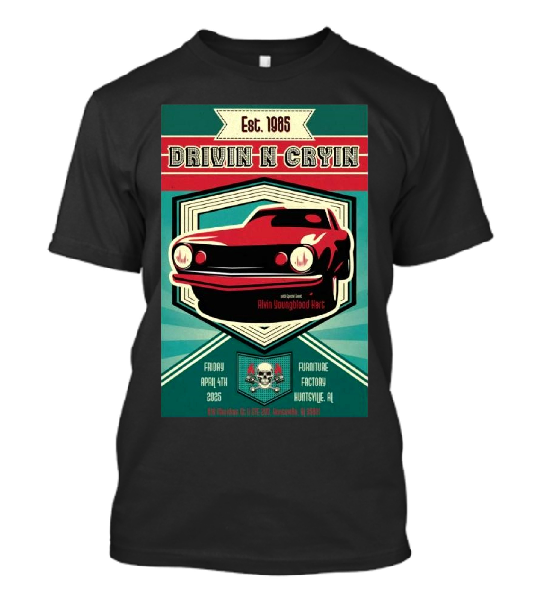 Drivin N Cryin Apr 4 2025 Furniture Factory, Huntsville, AL Tour T-Shirt