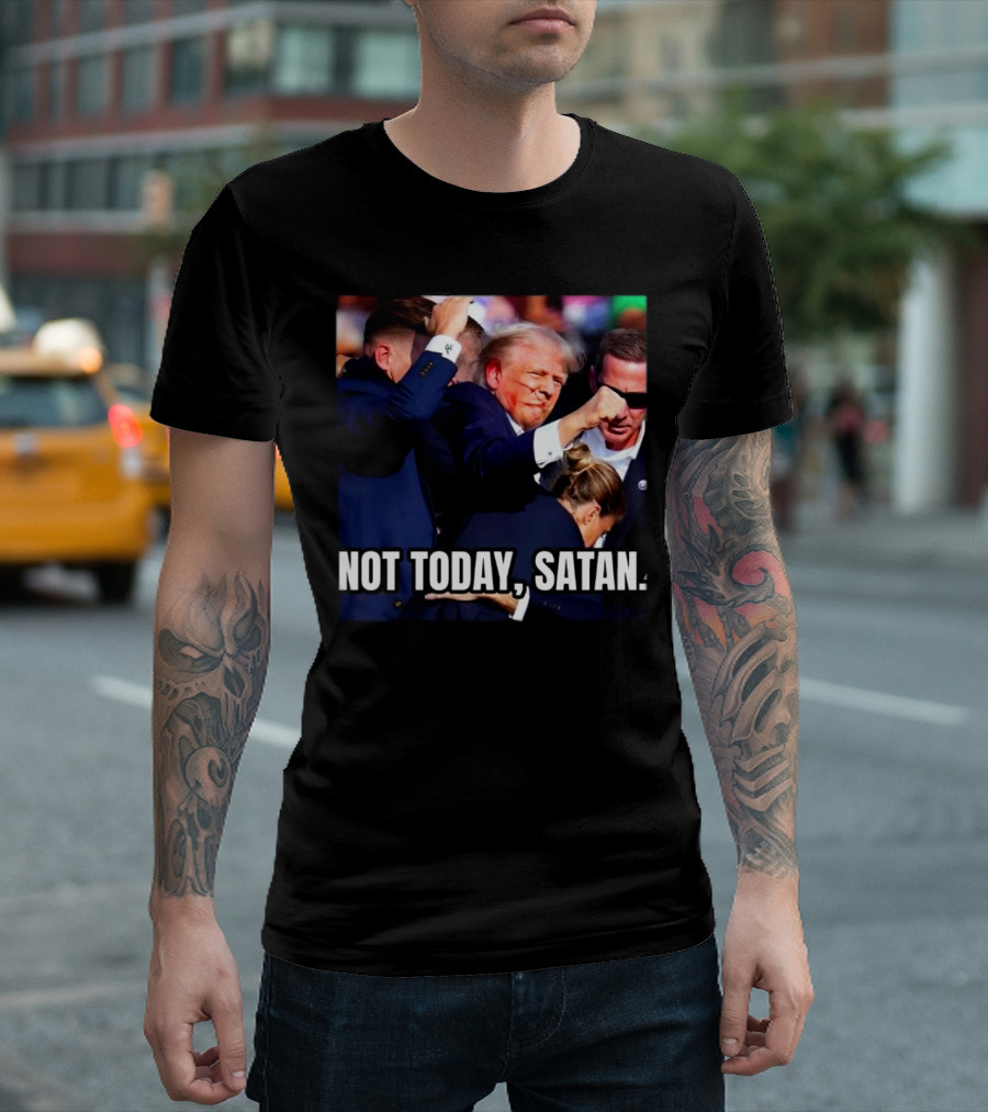 Donald Trump Not Today Satan T-Shirt