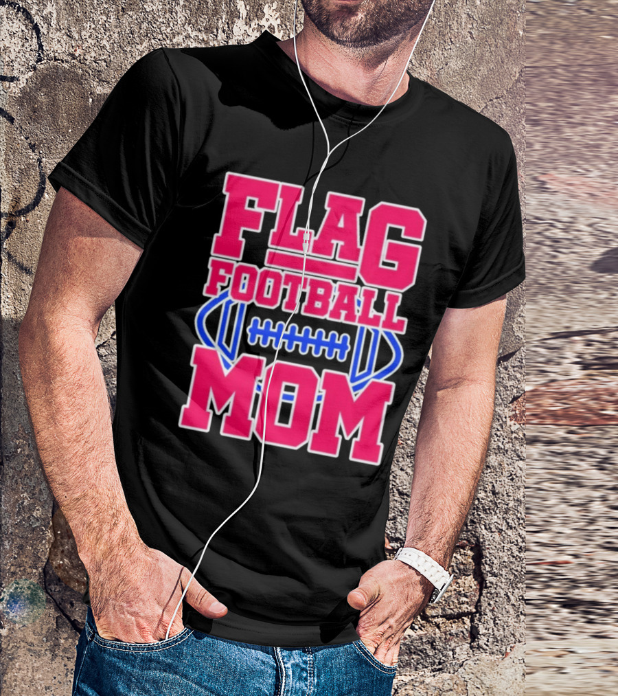 Flag Football Mom For Players T-Shirt