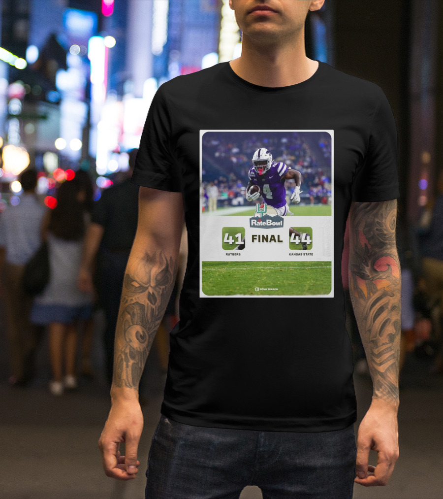 Final Rutgers Scarlet Knights Vs Kansas State Wildcats 41- 44 Rate Bowl Wildcats Go Home Winners T-Shirt