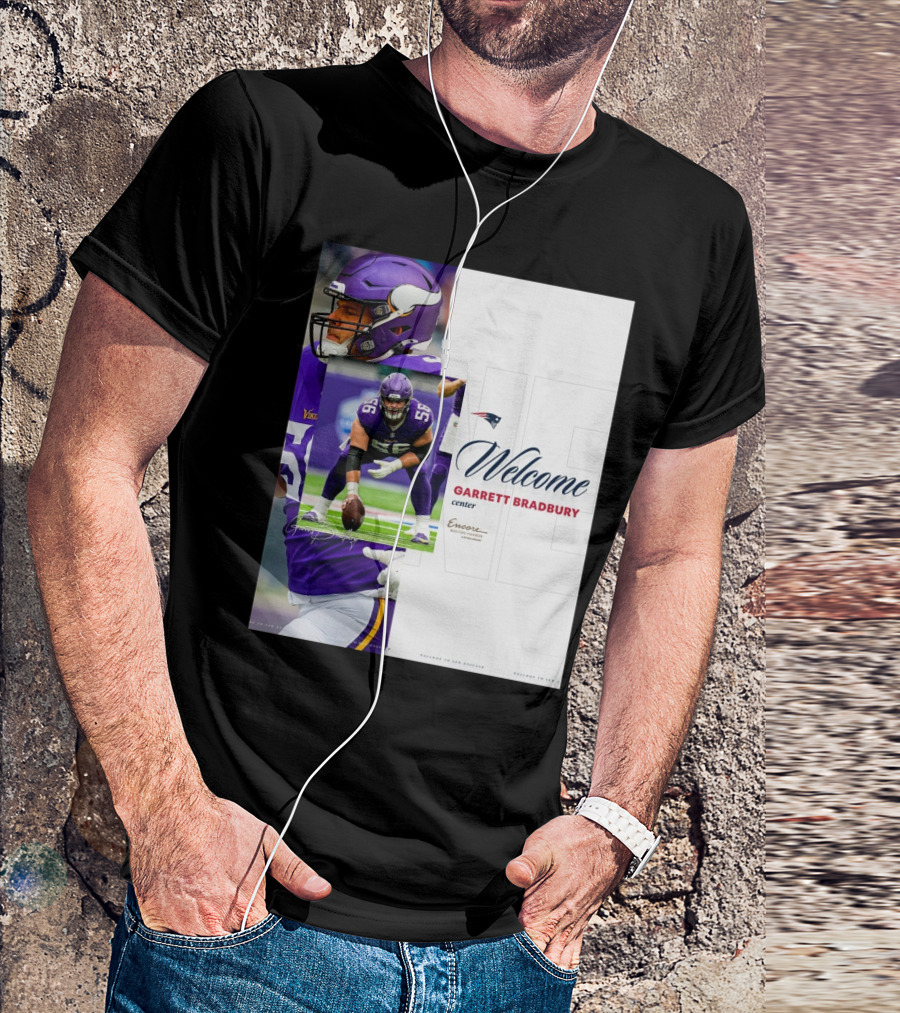 Ew England Patriots Welcome Garrett Bradbury Center Encore Boston Harbor Signature T-Shirt