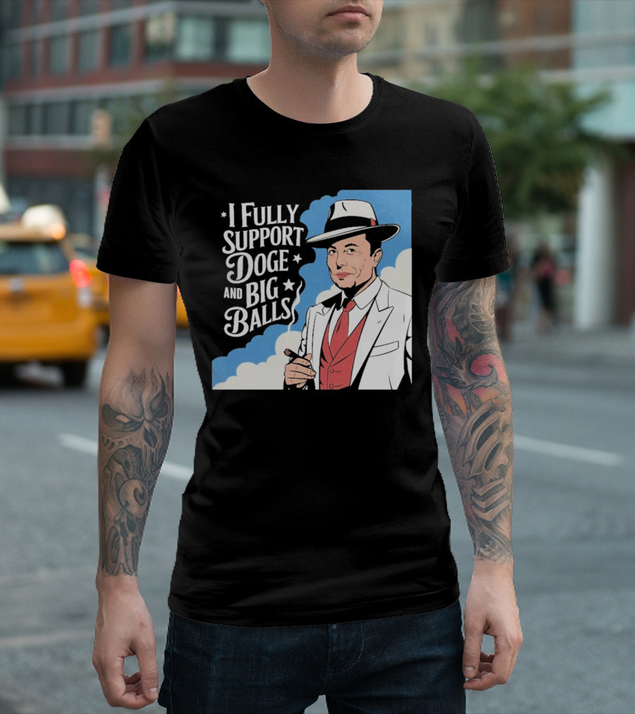 Elon Musk Fully Support DOGE and Big Balls T-Shirt