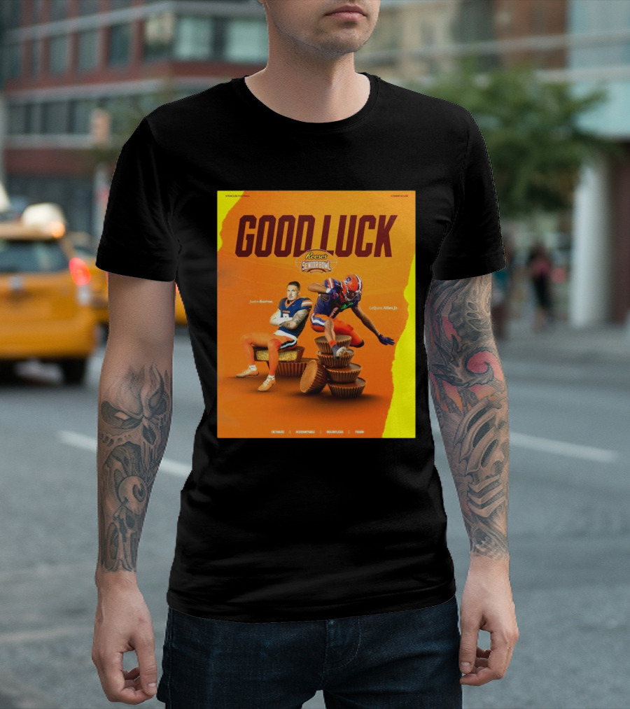 Gook Luck Syracuse The Senior Bowl Justin Barron Lequint Allen Jr Detailed Accountable Relentless Tough T-Shirt