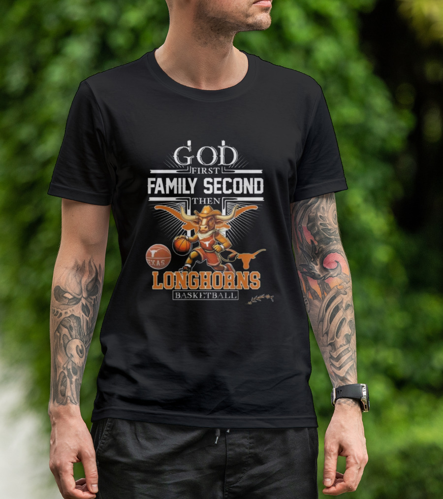 God First Family Second The NCAA Texas Longhorns Basketball Mascot T-Shirt