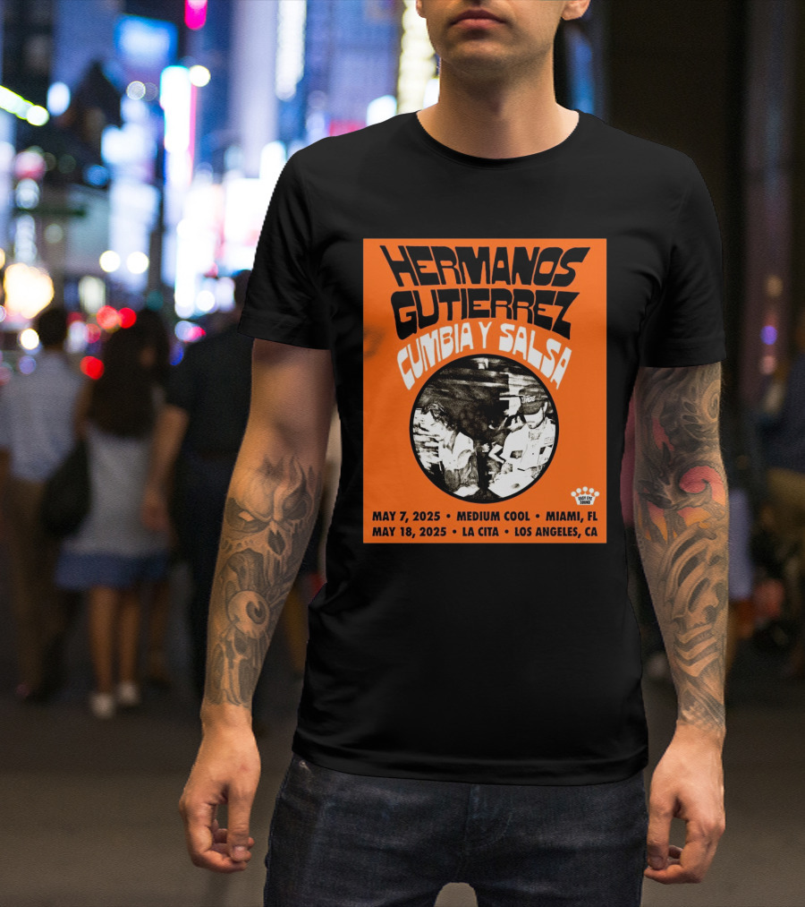 Hermanos Gutiérrez Cumbiay Salsa 2025 May 7 Medium Cool Miami Fl May 18 La Cita Los Angeles Ca T-Shirt