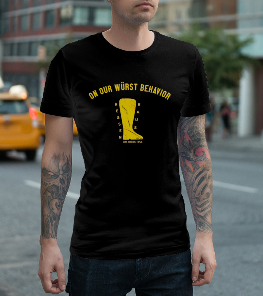 Hessen Haus Wurst Behavior T-Shirt