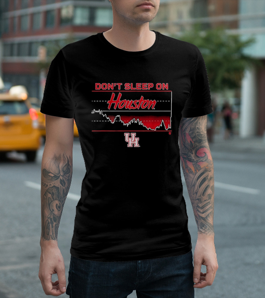Houston basketball don’t sleep on houston T-Shirt