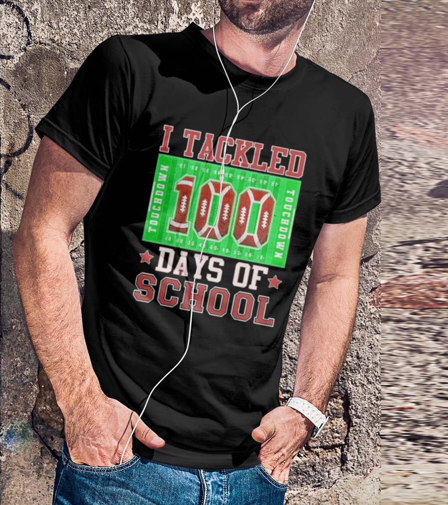 I Tackled 100 Days Of School Football 100th Day T-Shirt