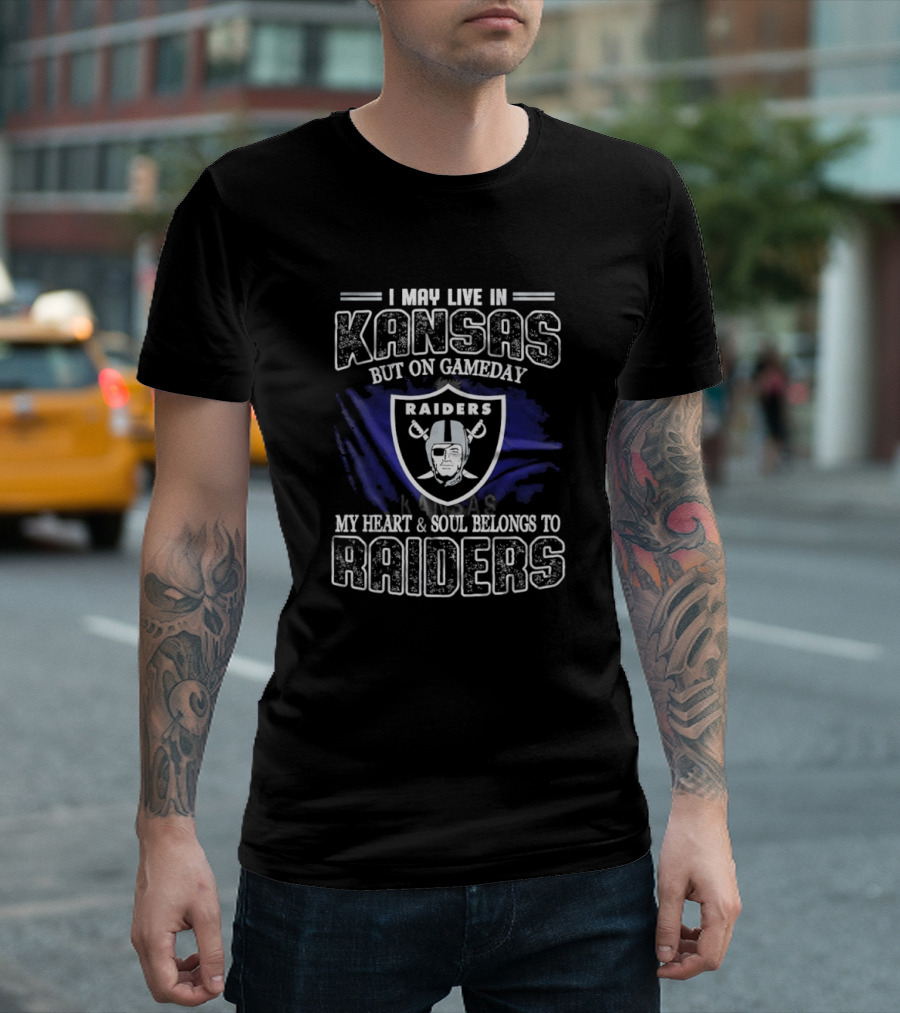 I May Live In Kansas But On Game Day My Heart And Soul Belongs To Las Vegas Raiders T-Shirt